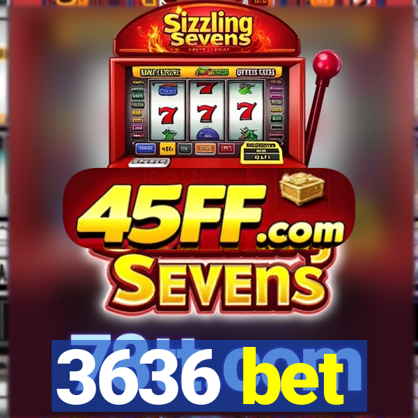3636 bet